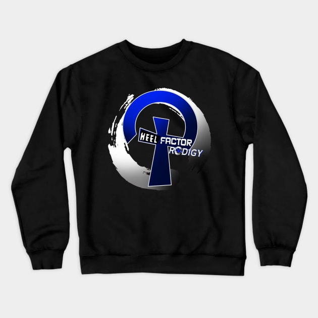 Heel Factor Prodigy Crewneck Sweatshirt by HeelProdigy2k